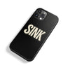 SINK | Phone Case