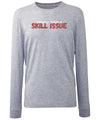 Skill Issue | FRANKLY SKILL ISSUE | Long Sleeve T-Shirt | Good Game Apparel