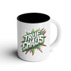 True Chaos | Ceramic Coffee Mug | Good Game Apparel