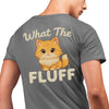 MS Warrior Gaming | WHAT THE FLUFF | Premium T-Shirt | Good Game Apparel