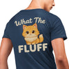 MS Warrior Gaming | WHAT THE FLUFF | Premium T-Shirt | Good Game Apparel