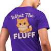 MS Warrior Gaming | WHAT THE FLUFF | Premium T-Shirt | Good Game Apparel